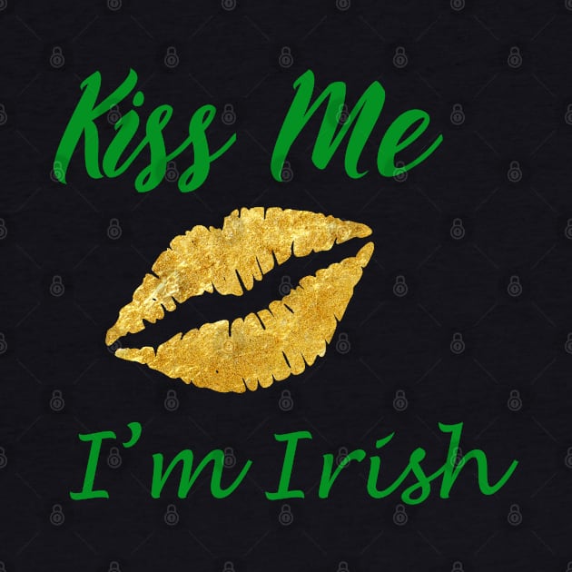 Kiss Me I&#39;m Irish by justrachna